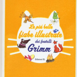 Le più belle fiabe illustrate dei fratelli Grimm