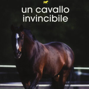 Un cavallo invincibile