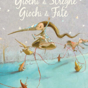 Giochi di streghe, giochi di fate