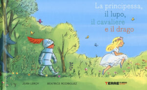 La principessa, il lupo, il cavaliere e il drago
