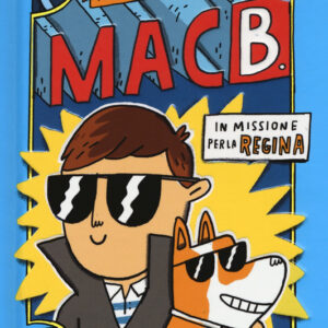 Nome in codice Mac B in missione per la regina