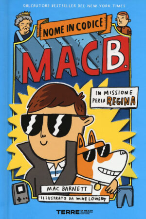 Nome in codice Mac B in missione per la regina