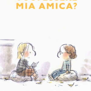 Vuoi essere mia amica?