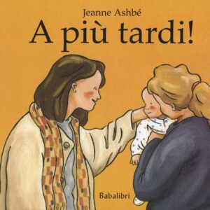 A più tardi