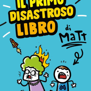 Il primo disastoso libro di Matt
