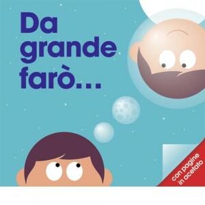 Da grande farò....