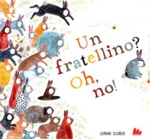 Un fratellino? Oh, no!