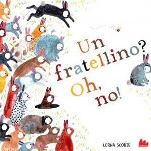 Un fratellino? Oh, no!