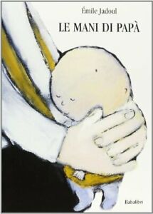 Le mani di papà