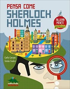 Pensa come Sherlock Holmes