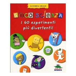 I 60 esperimenti più divertenti!