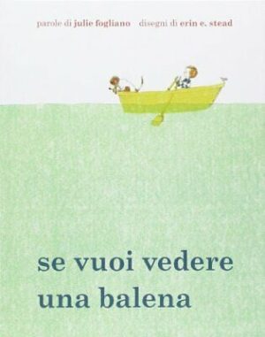 Se vuoi vedere la balena