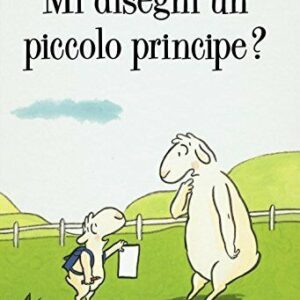 Mi disegni un piccolo principe?