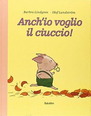 Anch'io voglio il ciuccio