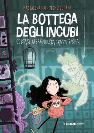 La bottega degli incubi