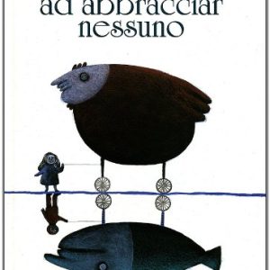 Ad abbracciar nessuno