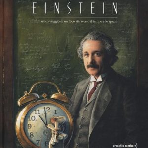 Einstein - Il fantastico viaggio di un topo attraverso il tempo e lo spazio