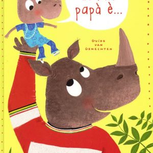 Il mio papà è …