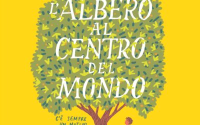 L’Albero al centro del mondo – Recensioni Ragazzi